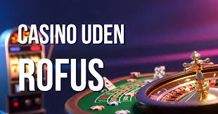 Online Casino Uden ROFUS Spil Sikkert og Ansvarligt