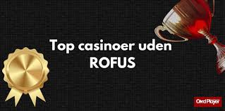 Casino Uden ROFUS Find De Bedste Tilbud Uden Begrænsning Casino Uden ROFUS Find De Bedste Tilbud Uden Begrænsning